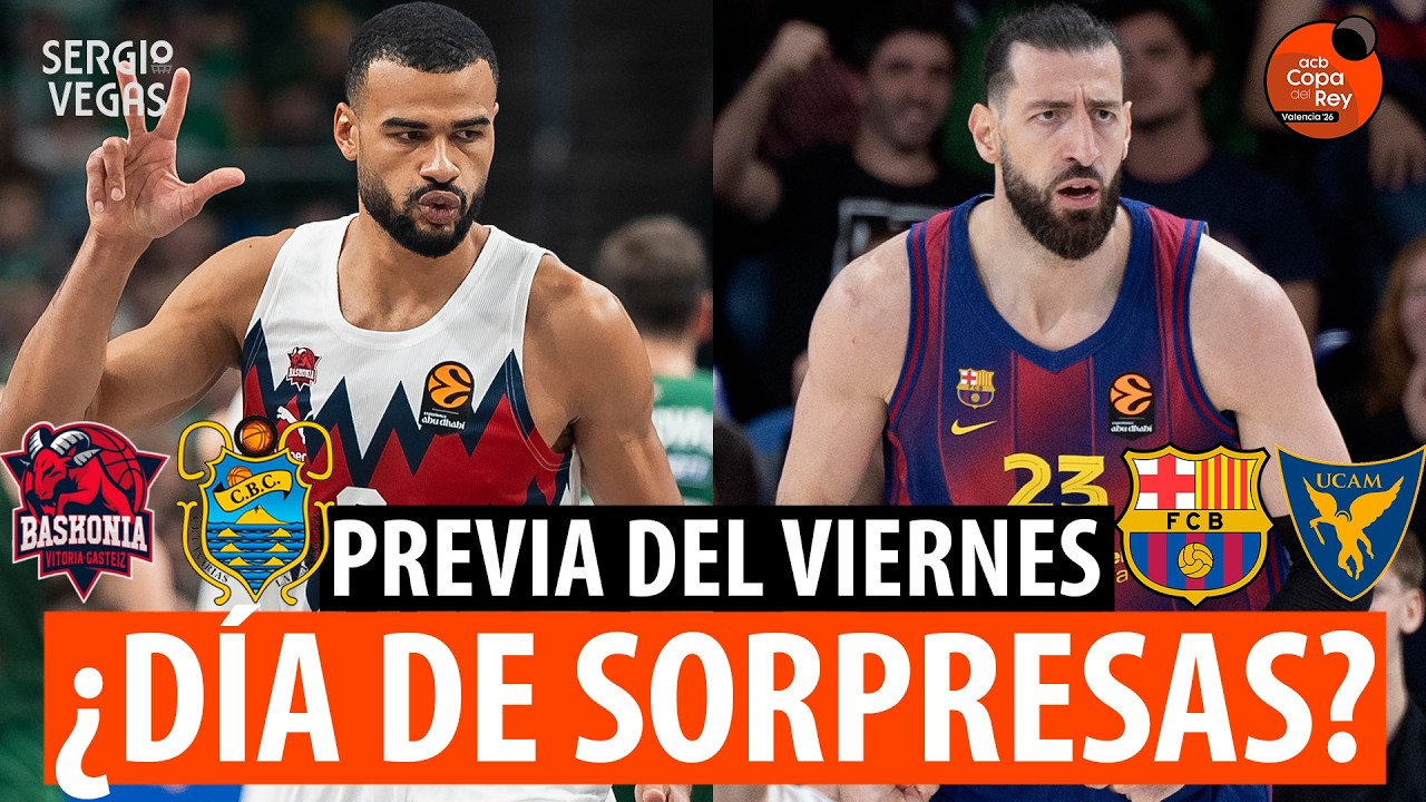 ¿BARCA BASKET y BASKONIA FAVORITO? ¿UCAM MURCIA el EQUIPO TAPADO de la COPA DEL REY? ¡PREVIA!