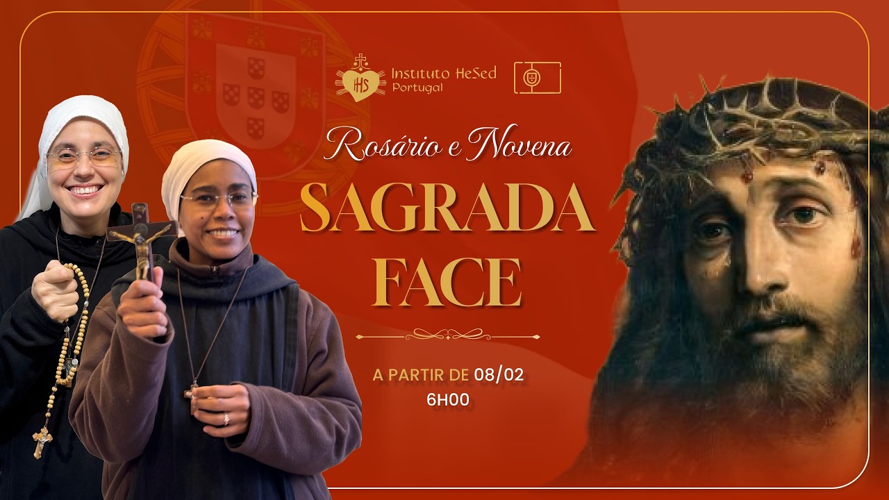 Rosário da madrugada e Novena à Sagrada Face 15/02 | Instituto Hesed Portugal