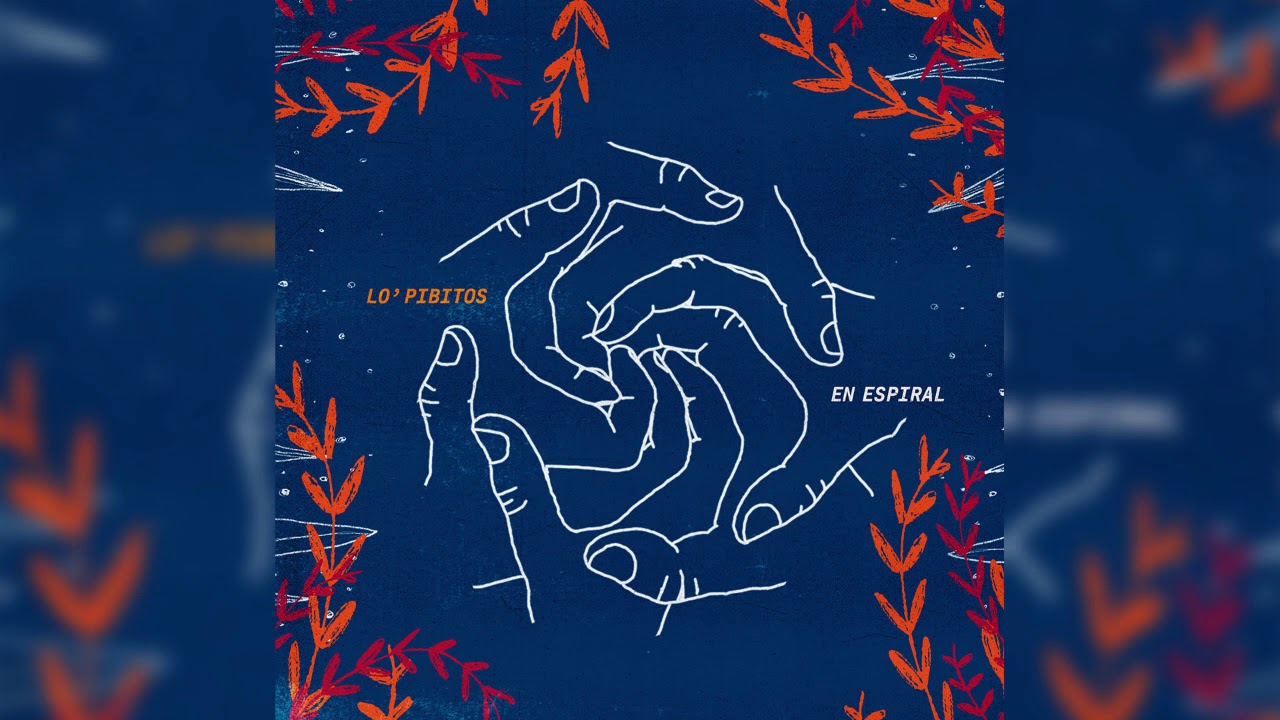 Lo' Pibitos - En Espiral (Full Album)