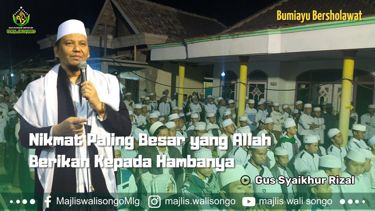 Mau'idoh Hasanah || Gus Syaikhur Rizal || Majlis Walisongo