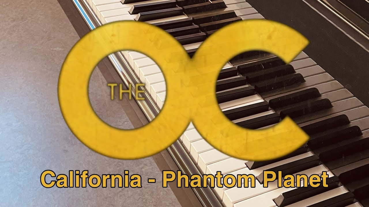 California - Phantom Planet / The O.C. Theme | Piano Cover + SHEET MUSIC