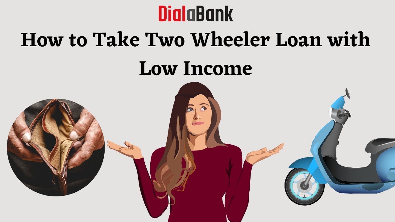 How to Take Two Wheeler Loan with Low Income | Apply for Bike loan with Low Income