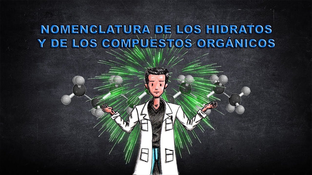 Nomenclatura - hidratos y compuestos orgánicos