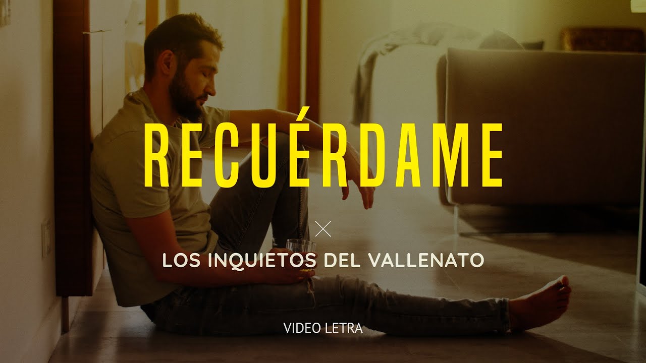 Recuérdame - Los Inquietos Del Vallenato (Lyric Video)