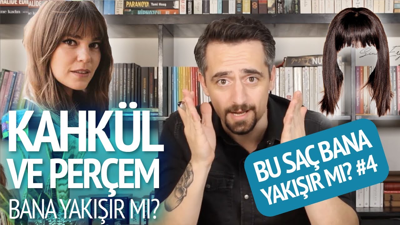KAHKÜL & PERÇEM BANA YAKIŞIR MI? (BU SAÇ BANA YAKIŞIR MI? #4)