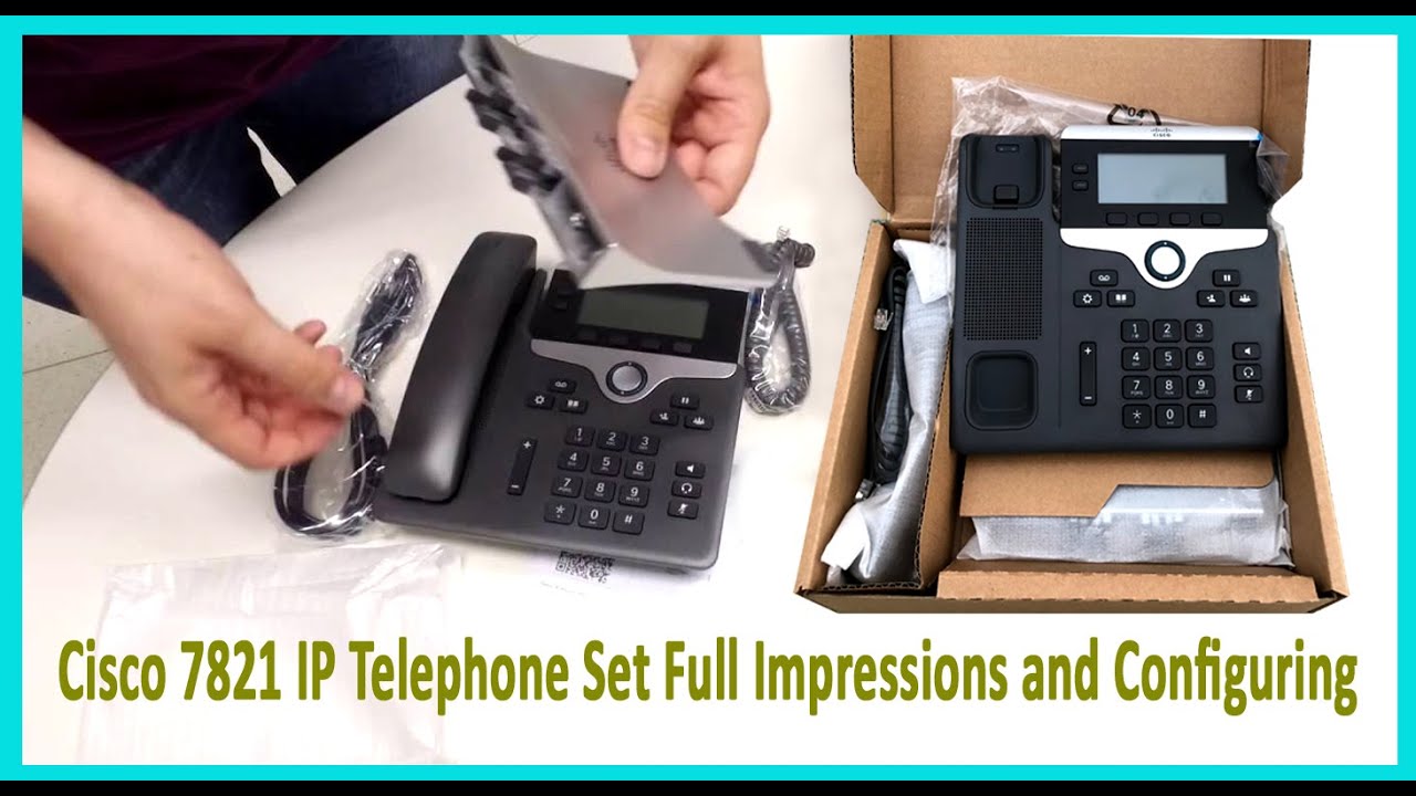 Cisco 7821 IP Telephone Set Full Impressions and Configuring