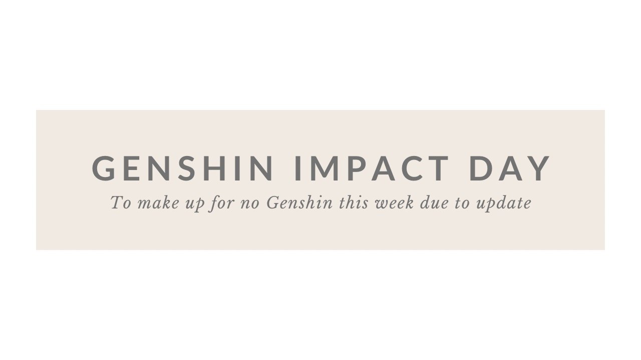 So since I’m done the Ena5 Story and I’m not Tiering this event let’s play Genshin - TGPYT VOD