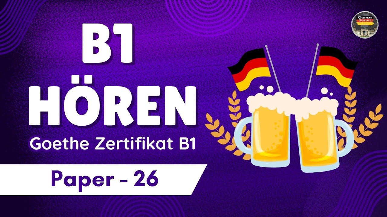 German Goethe B1 Exam Practicce Test || Paper - 26 || Hören mit den Antworten 