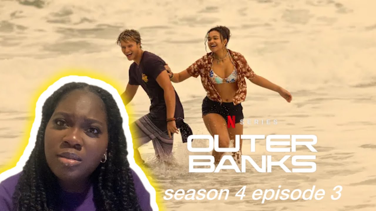 outer banks season 4 episode 3 reaction!