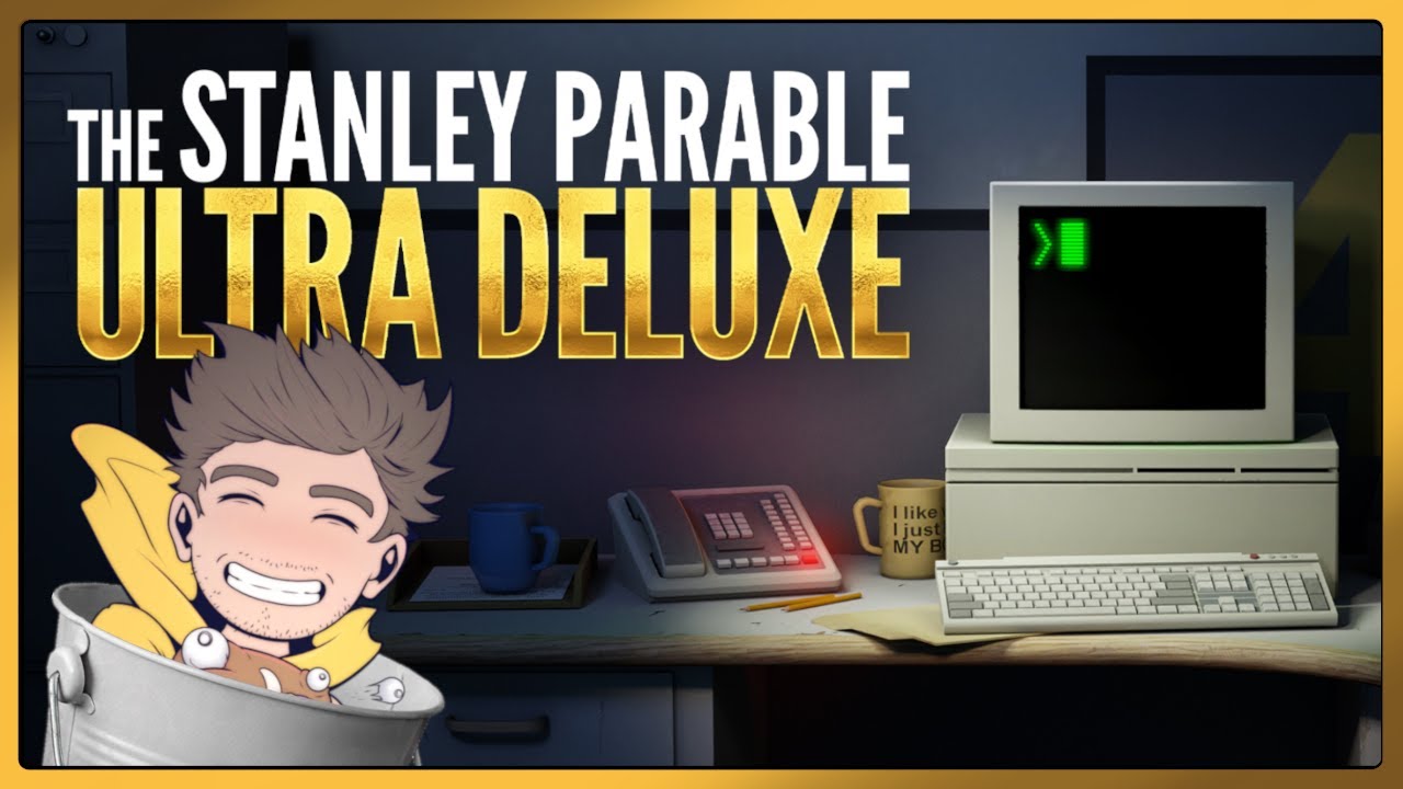 ULTRA DELUXE!! [Stanley Parable]