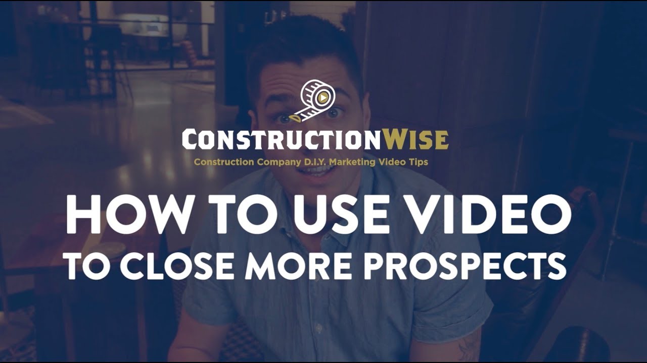 How to Use Video to Close More Prospects