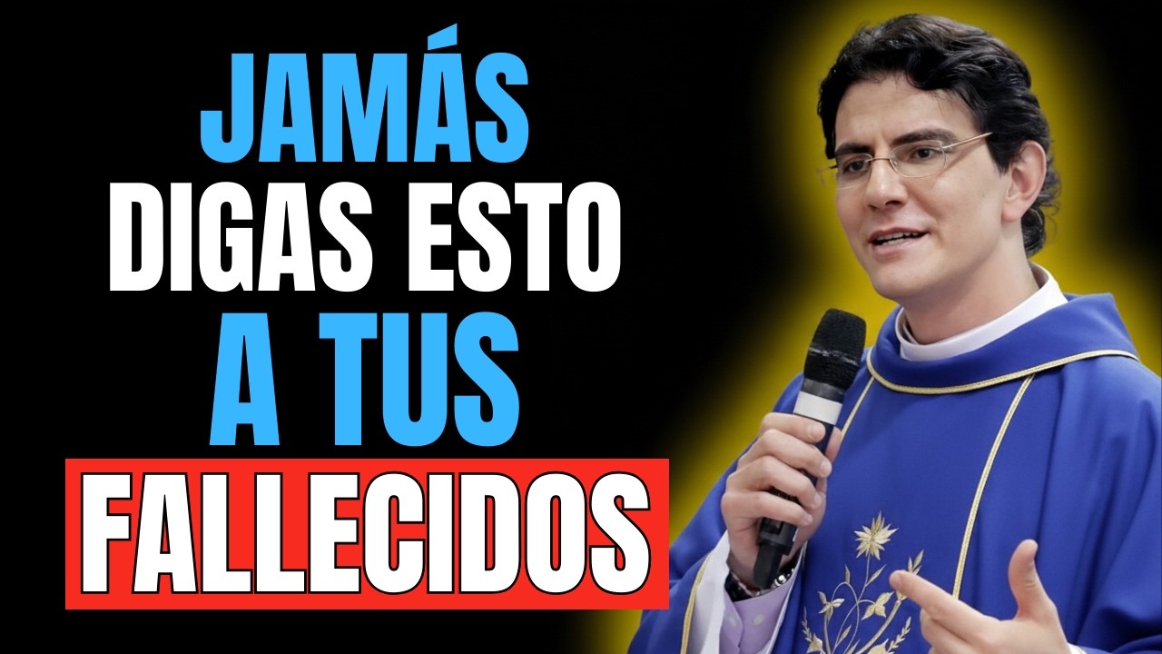 NUNCA DIGAS ESTAS PALABRAS A UN ALMA FALLECIDA — ¡EVÍTALAS YA! | Padre Reginaldo Manzotti