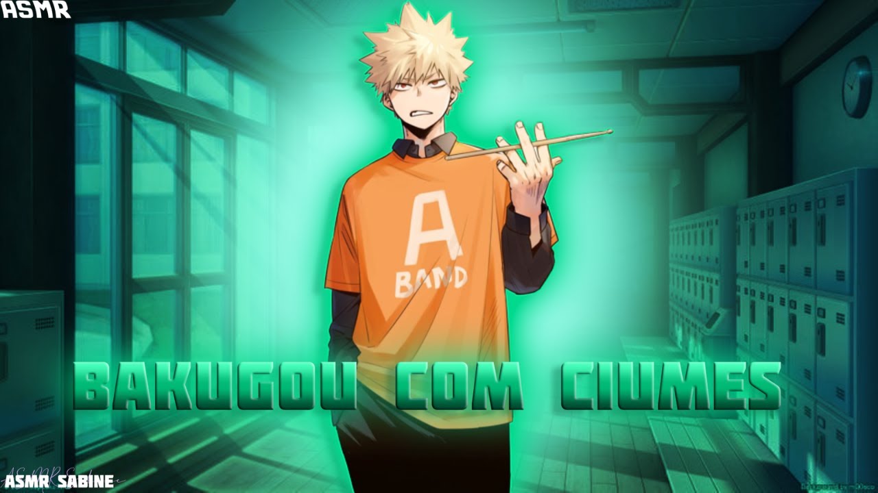 [ASMR] Bakugou com ciúmes de você| ASMR Bakugou Katsuki