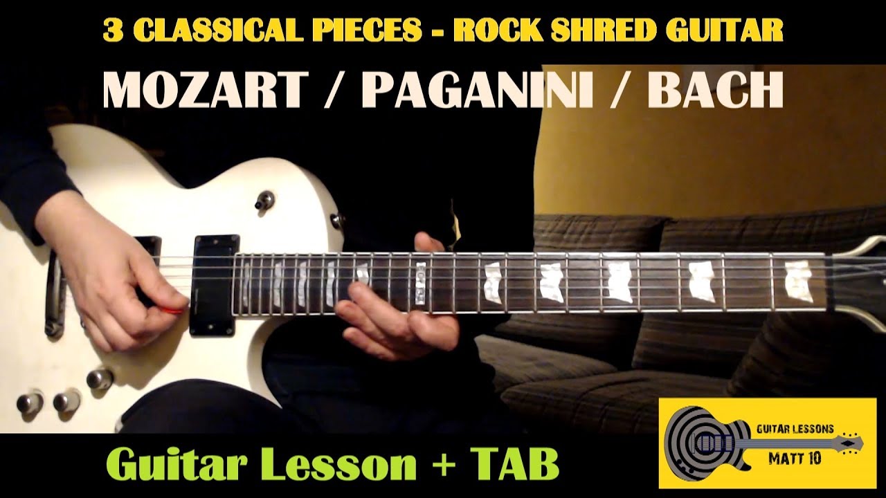Classical Pieces In Rock Shred Guitar (Mozart / Paganini / Bach) Neoclassical GUITAR LESSON with TAB