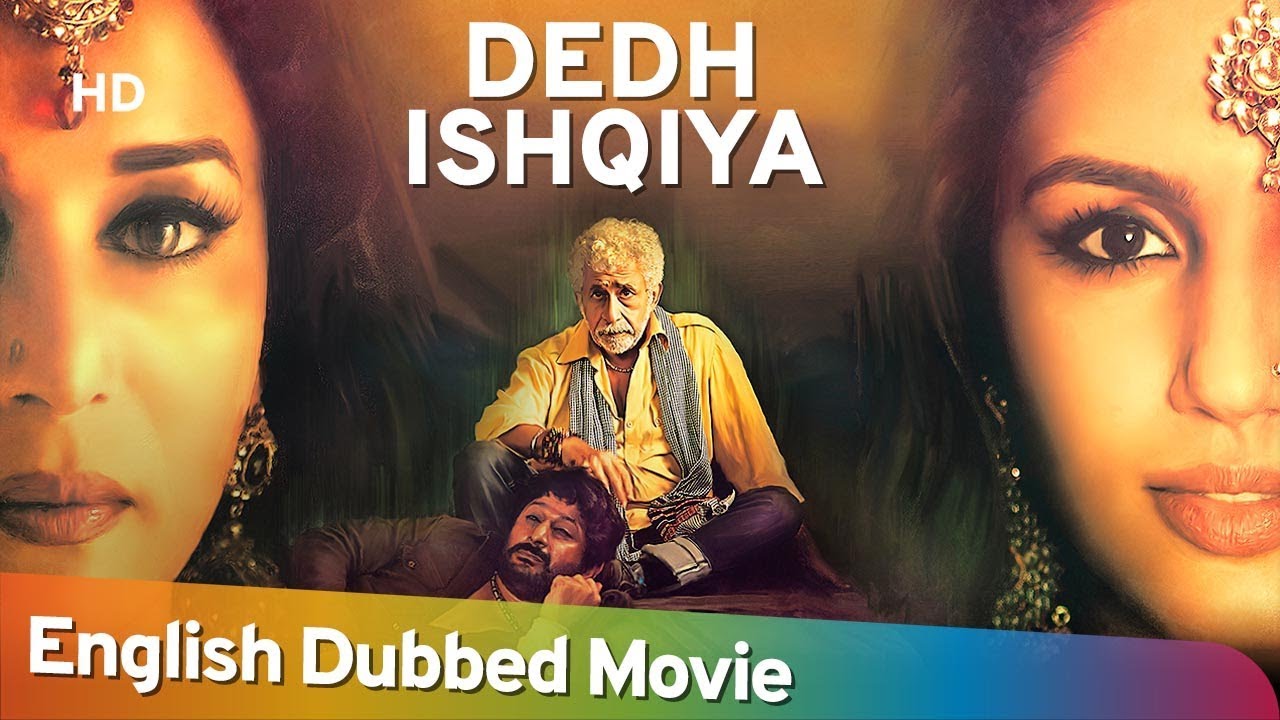 Dedh Ishqiya [2014] HD Full Movie English Dubbed - Madhuri Dixit - Arshad Warsi - Naseeruddin Shah