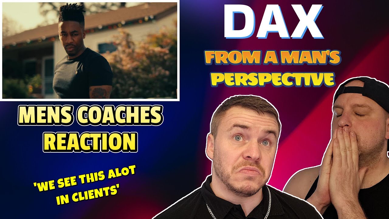 Dax - From A Man's Perspective | Reaction to Vulnerability, Healing & Men's Mental Health