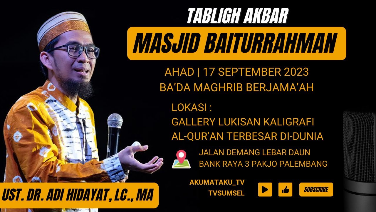 🔴LIVE | TABLIGH AKBAR | USTADZ DR. ADI HIDAYAT, LC., MA | MASJID BAITURRAHMAN BANK RAYA
