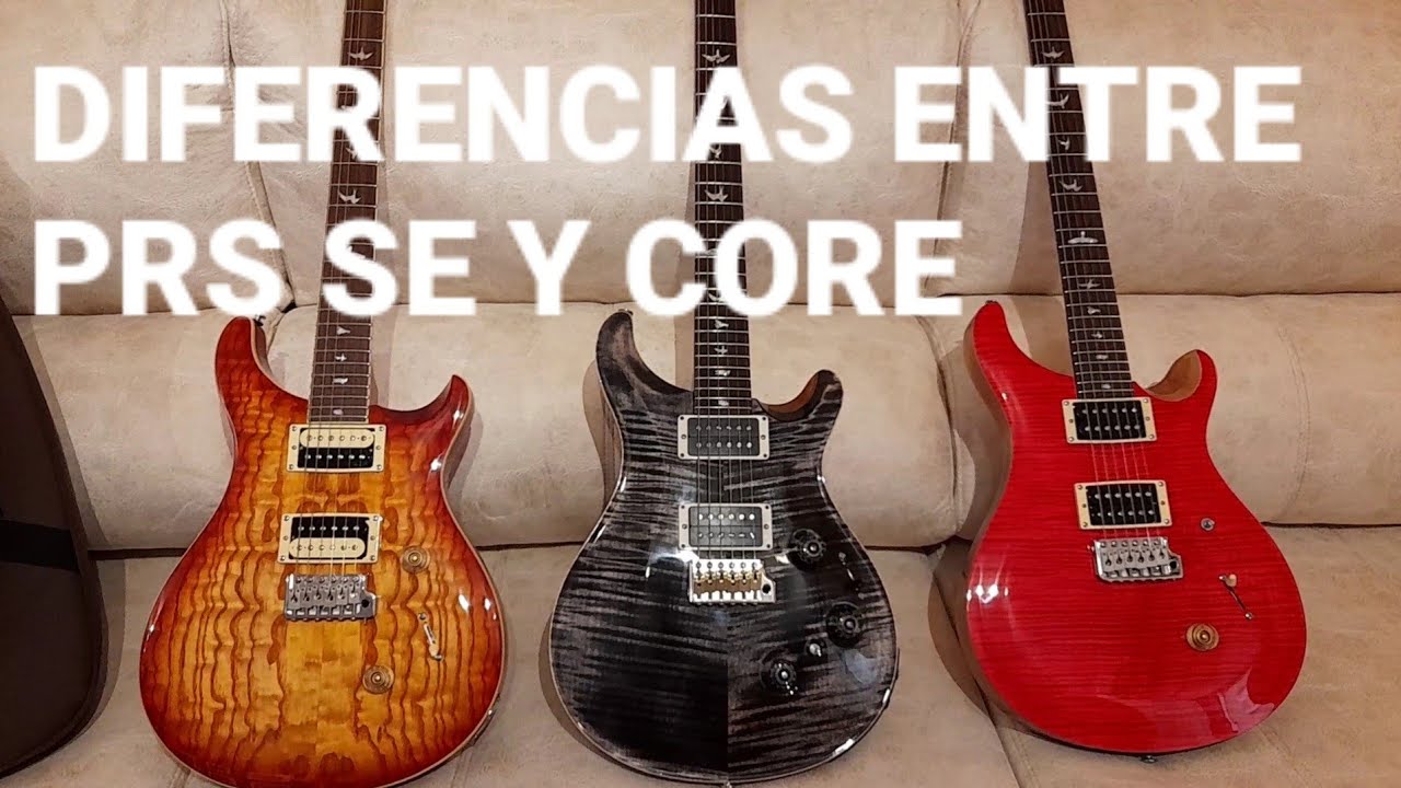 Diferencia entre Prs SE y CORE