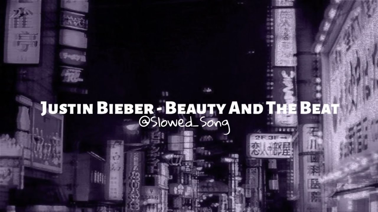 Justin Bieber - Beauty And The Beat ft nicki minaj Slowed And Reverb