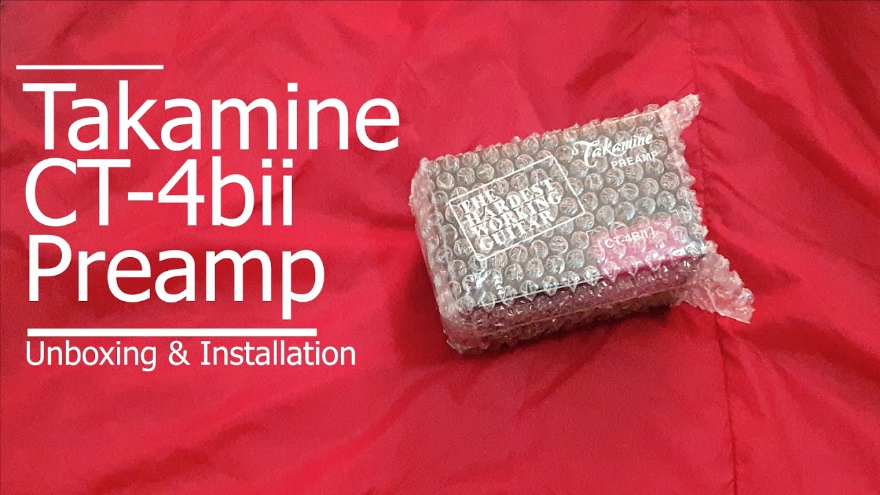 Takamine CT-4Bii Preamp | Unboxing and Installation