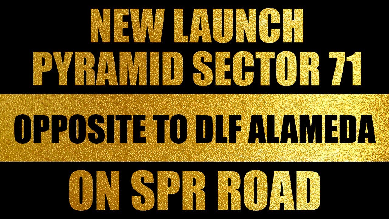 Pyramid Sector 71 || Pyramid New Launch Sector 71 Gurugram || Pyramid Upcoming Luxury Project 71