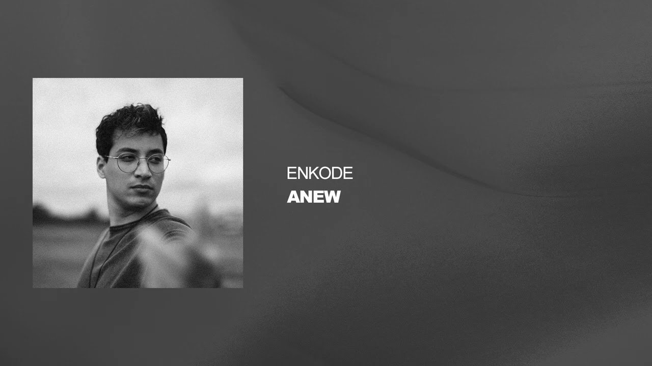 Enkode - Anew