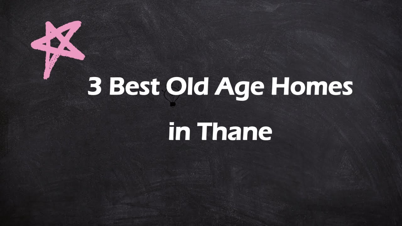 3 Best Old age homes in Thane, Maharashtra 2025 | Senior care homes