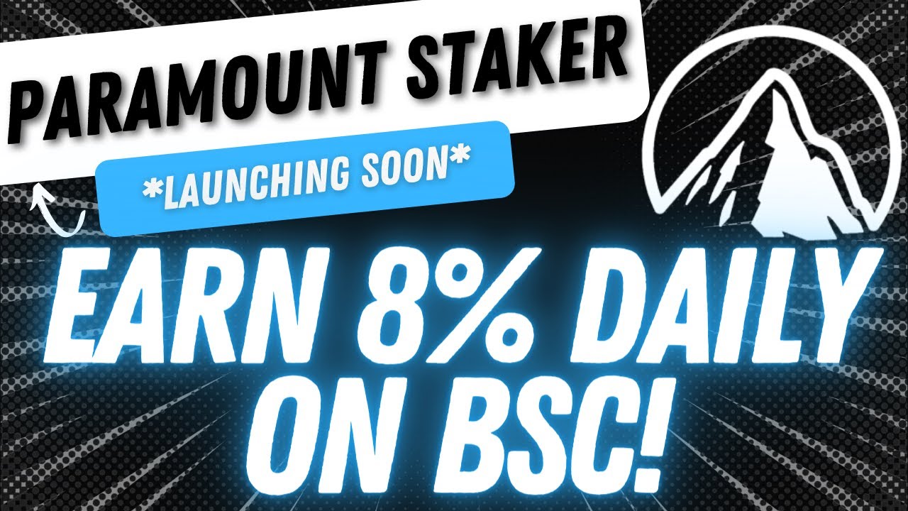 PARAMOUNT STAKER - EARN 8% DAILY ON BSC! *LAUNCHING SOON*