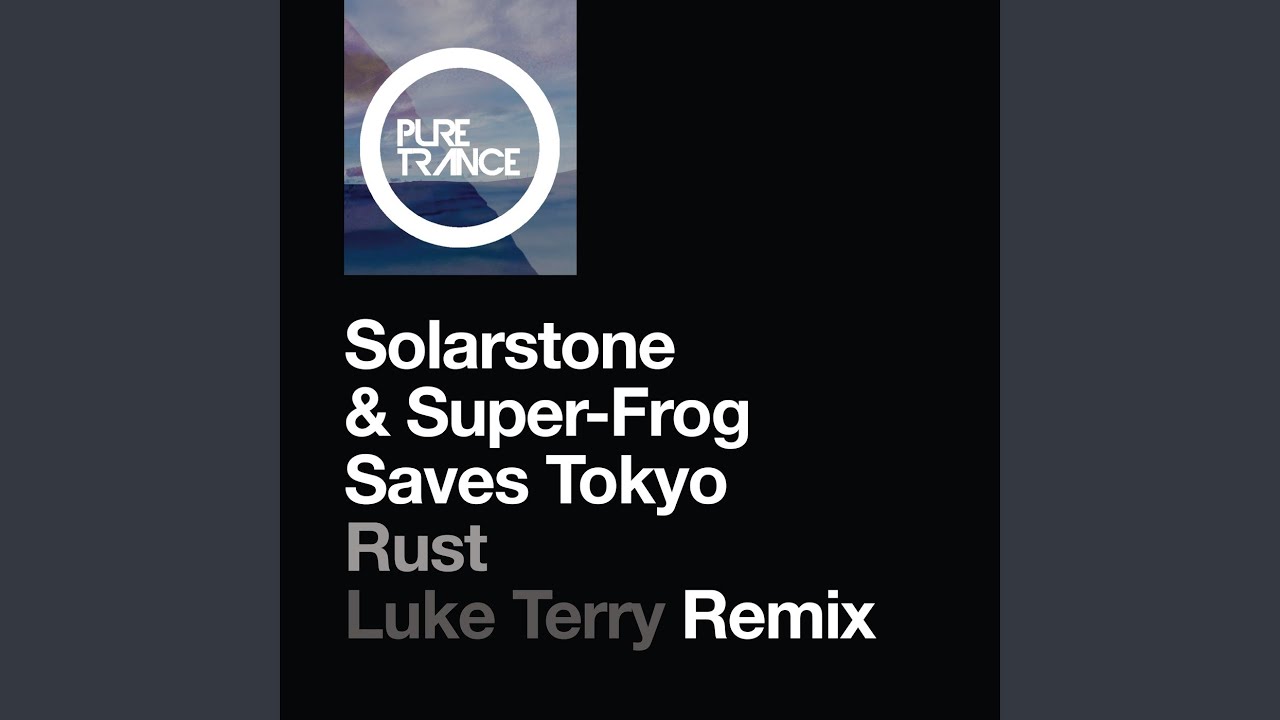 Rust (Luke Terry Extended Remix)