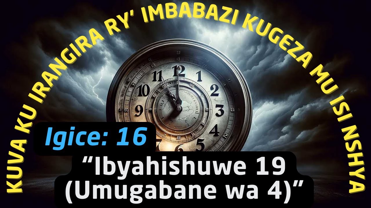 16. Ibyahishuwe 19:11-12: Intambara Ya Harimagedoni– Igice Cya 1