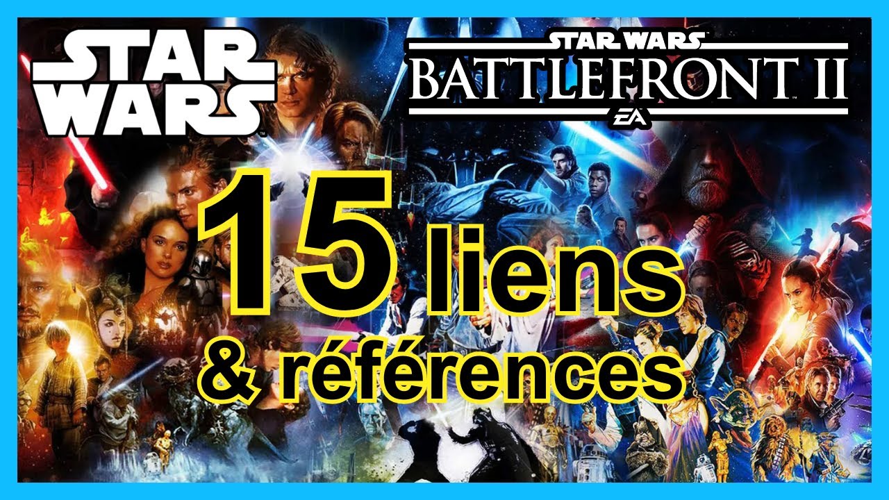 15 liens et références entre les films STAR WARS et le jeu STAR WARS Battlefront II (+ 1 bonus)