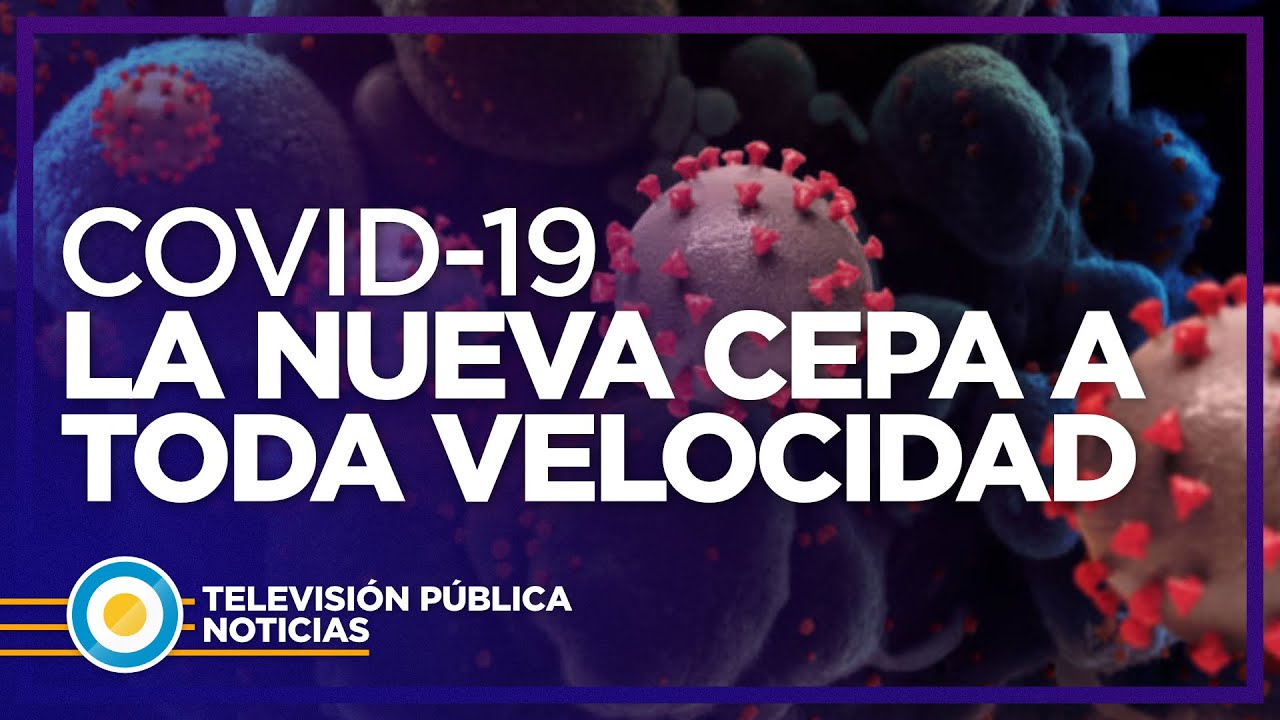 La nueva cepa, a toda velocidad