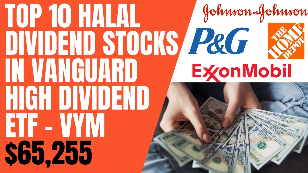 TOP 10 Halal Dividend stocks in Vanguard High Dividend ETF - VYM
