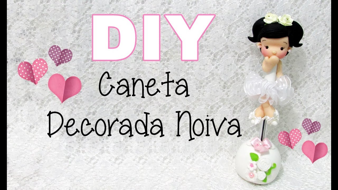 (DIY) Caneta Decorada Noiva COM E SEM MOLDE - Especial 3 Anos do Canal #3