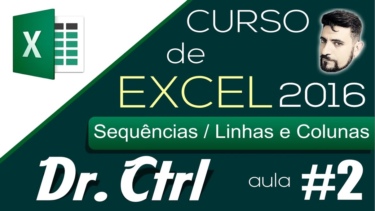 Curso de Excel - Básico ao Avançado - Aula 02 - Sequências Lógicas - Linhas e Colunas