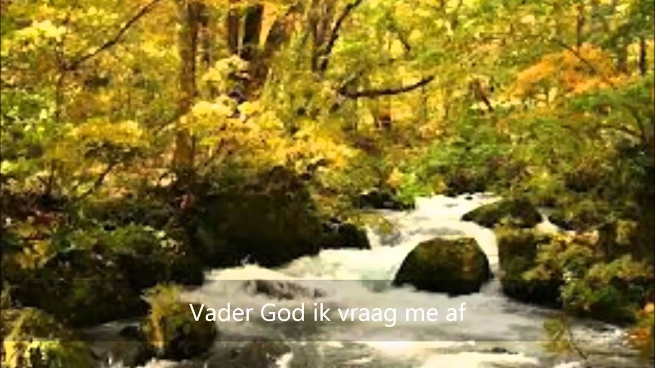 Vader God ik vraag me af