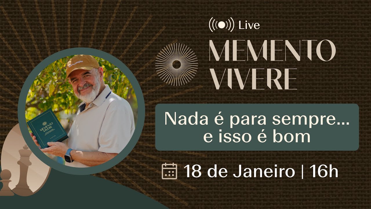 Memento Semanal | Nada é para sempre… e isso é bom