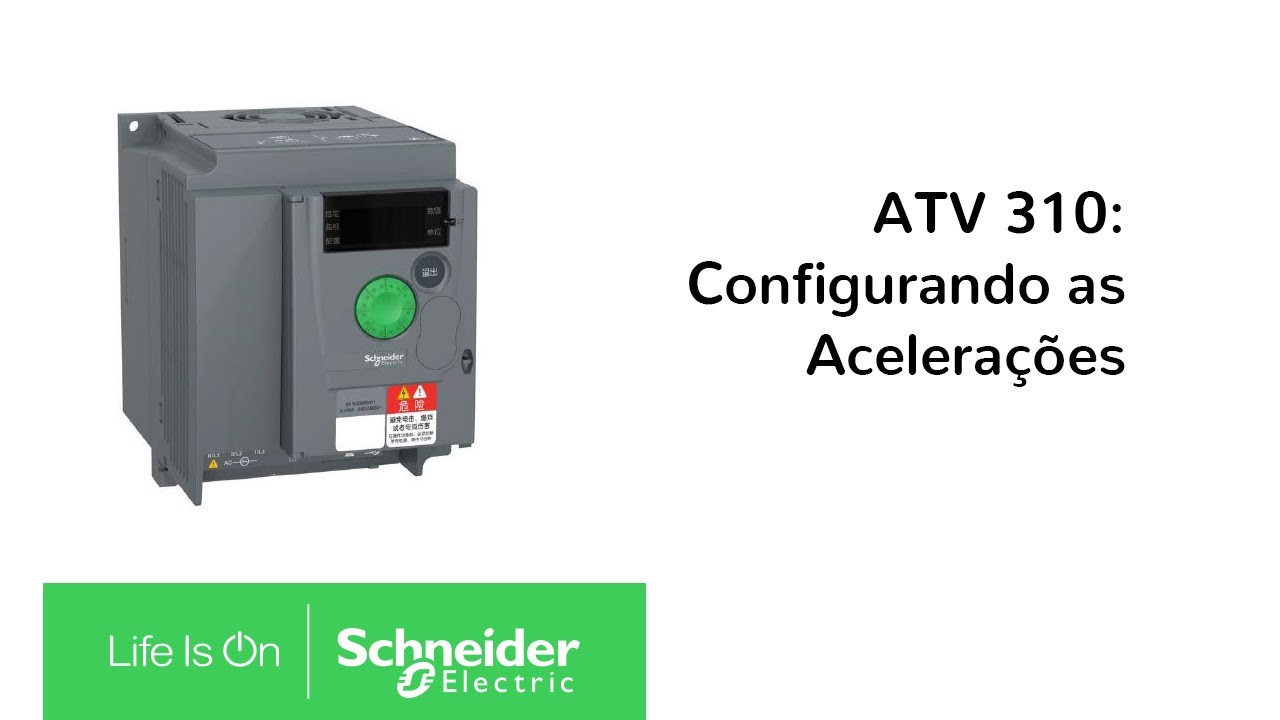 Altivar 310: Configurando as Acelerações e Velocidades | Schneider Electric Brasil
