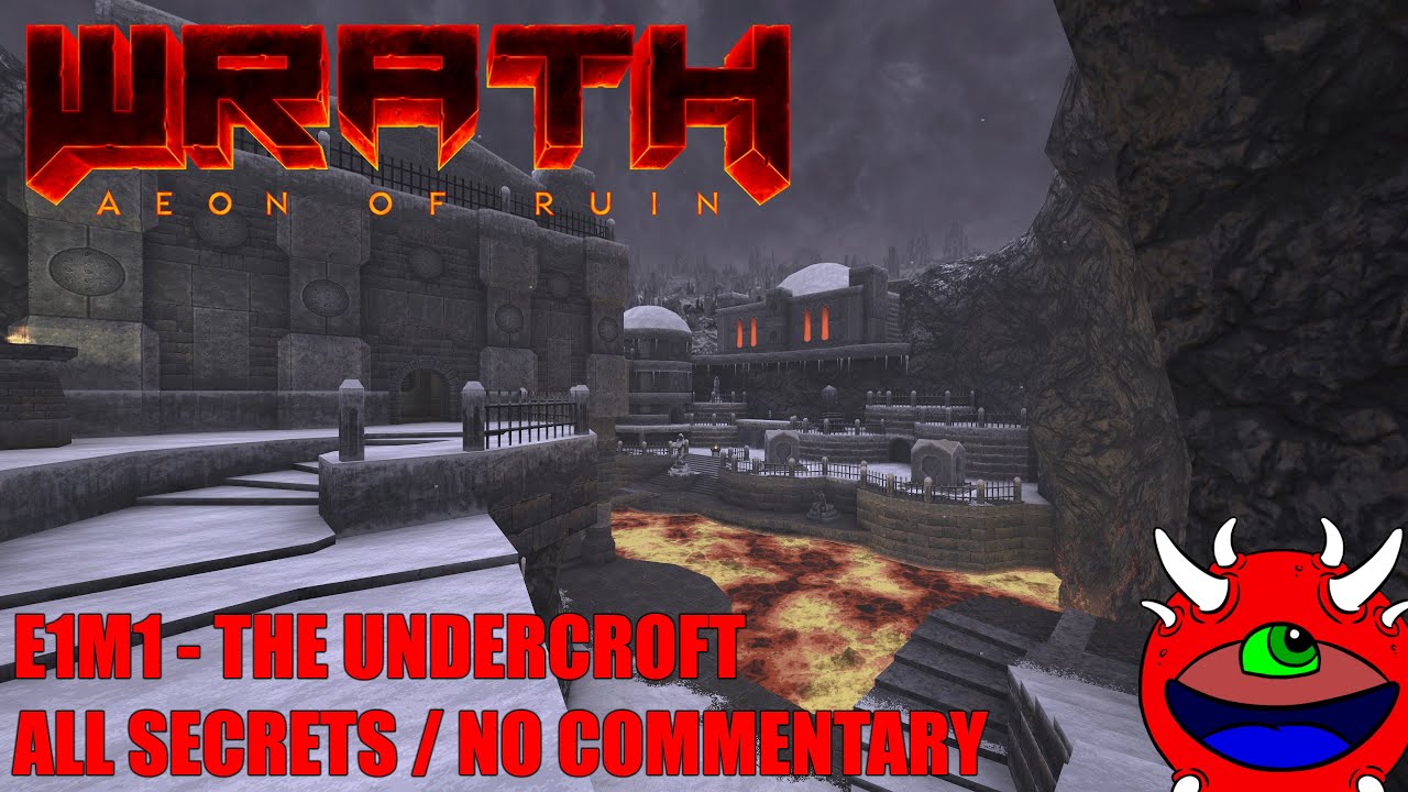 Wrath: Aeon of Ruin - E1M1 The Undercrofts - All Secrets No Commentary Gameplay