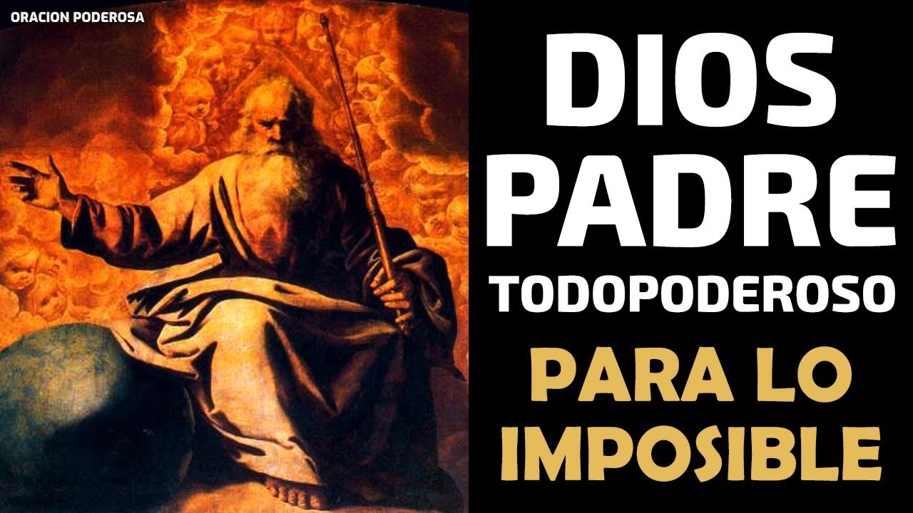 Oración poderosa a Dios Padre Todopoderoso para lo imposible