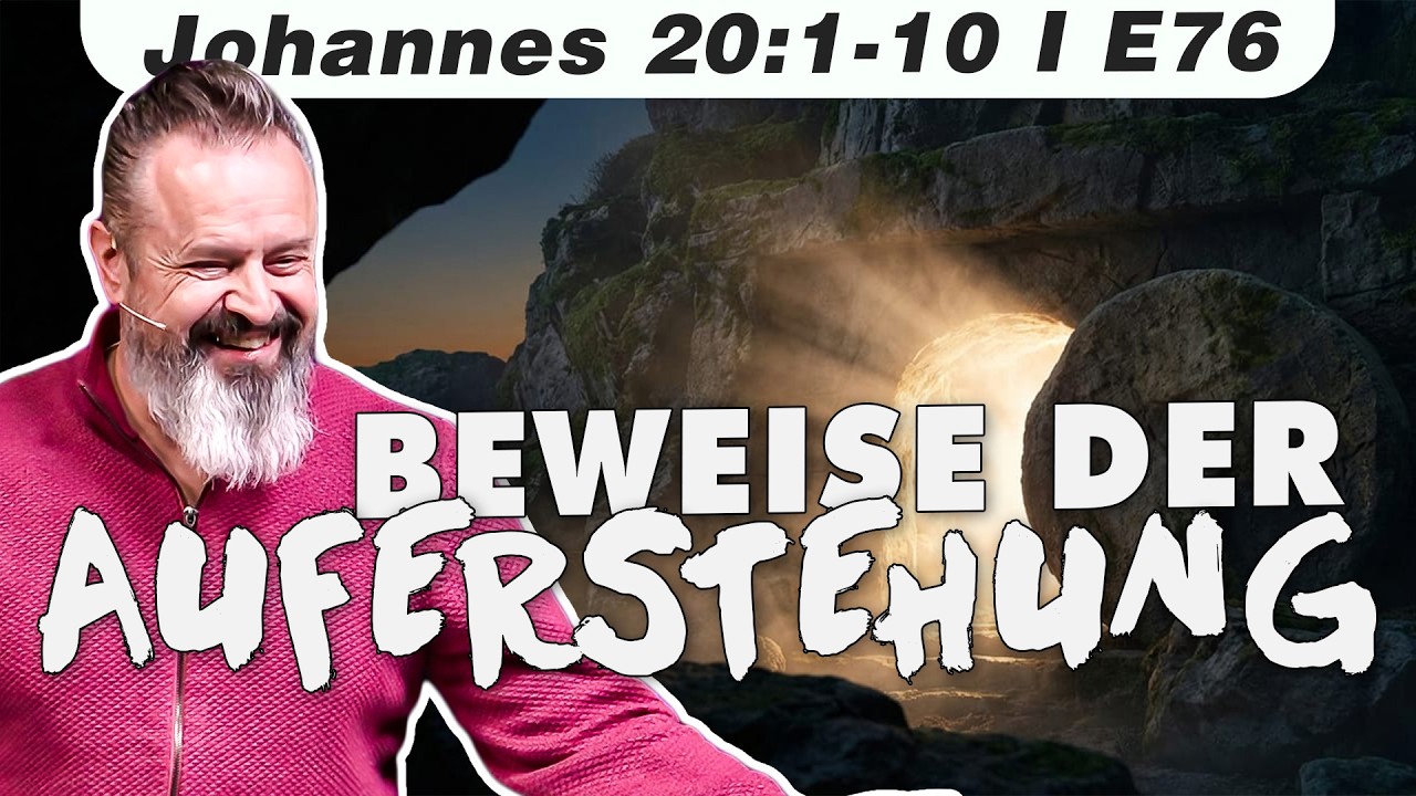 Leeres Grab, gefaltetes Tuch: Beweise der Auferstehung (Johannes 20:1-10 – E76) mit Karl Michael