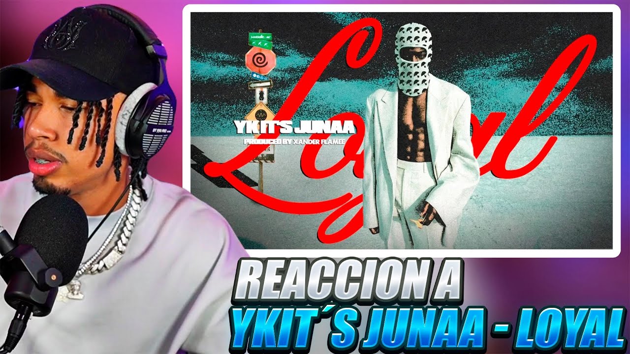 RDjavi Reacciona a Yk It's Junaa- Loyal [ Cover Audio]
