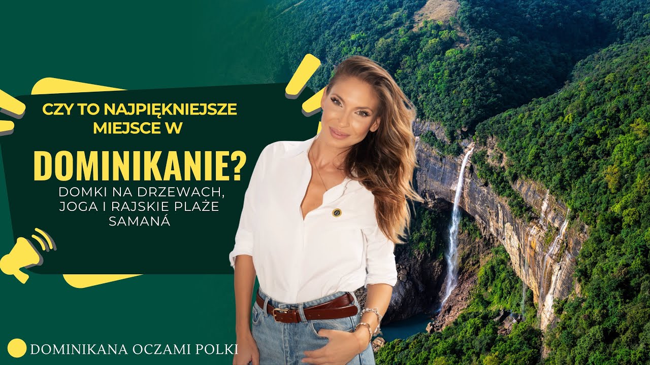 Czy to najpiękniejsze miejsce w Dominikanie? 🏝️ Domki na drzewach, joga i rajskie plaże Samaná!