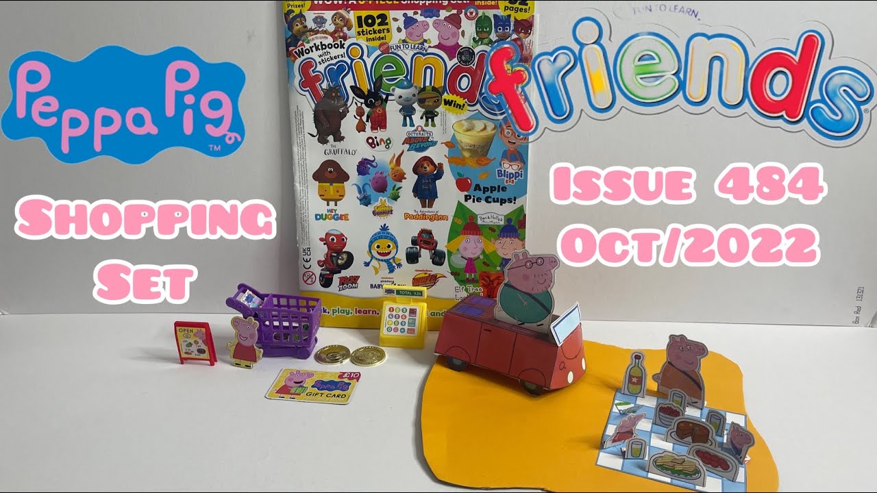 Friends magazine, Issue 484Oct/2022 with Peppa Pig shopping set! 🛒🛍