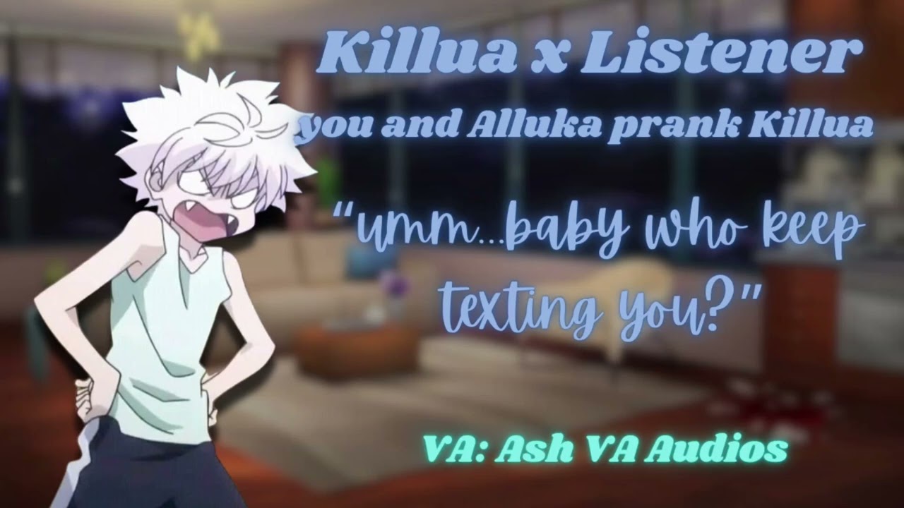 Killua X Listener: you and Alluka pranking Killua||Requested by Ellie_audios-killua||Enjoy