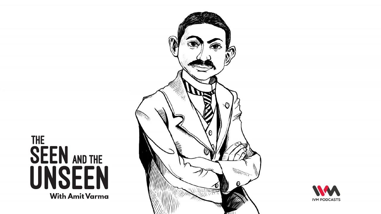 Ep. 104: Understanding Gandhi. Part 1: Mohandas