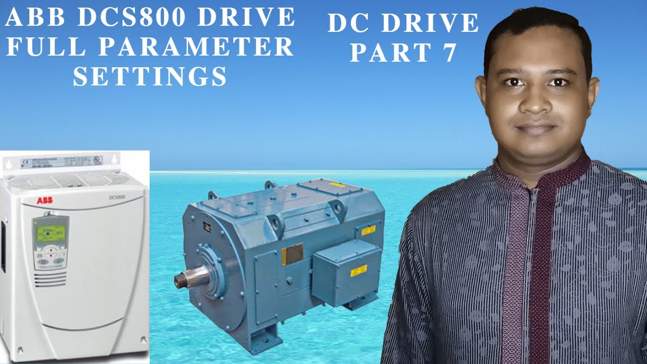 ABB DCS800 DRIVE FULL PARAMETER SETTINGS! DC DRIVE! PART 7!