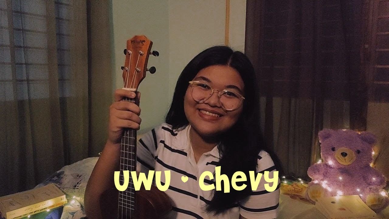 uwu - chevy (ukulele cover)