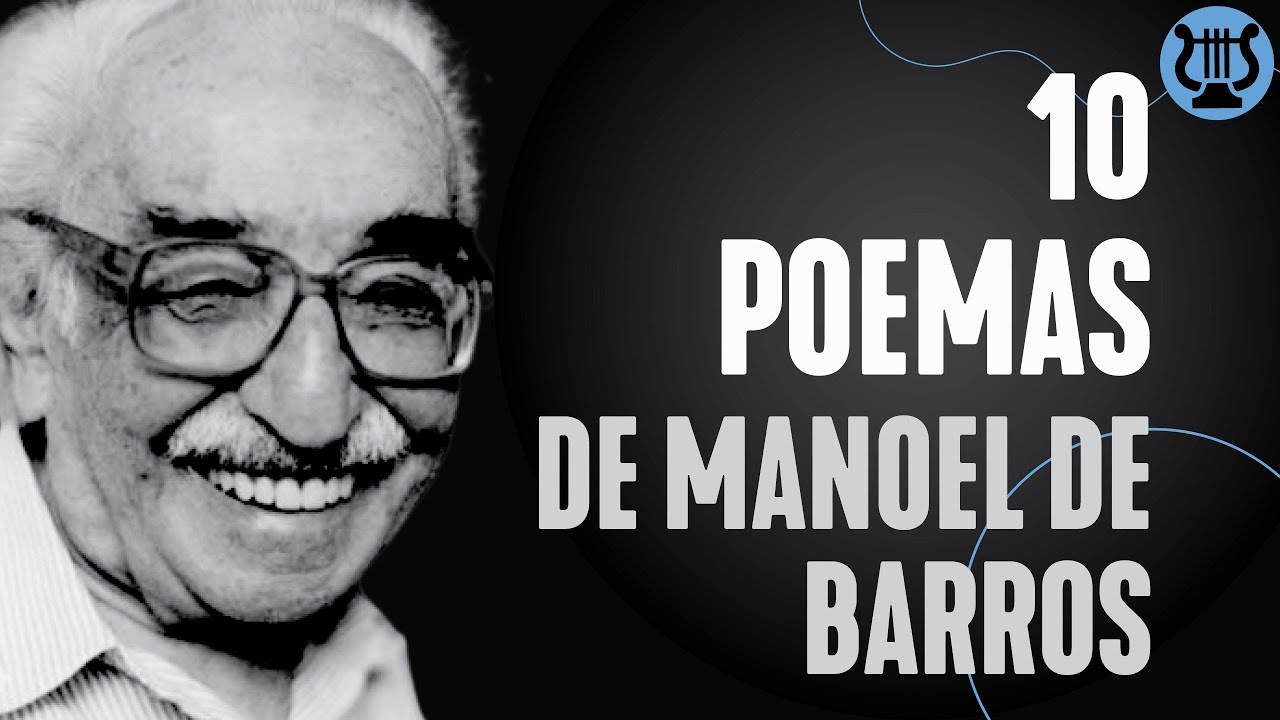 10 poemas de Manoel de Barros recitados! | como fazer um poema