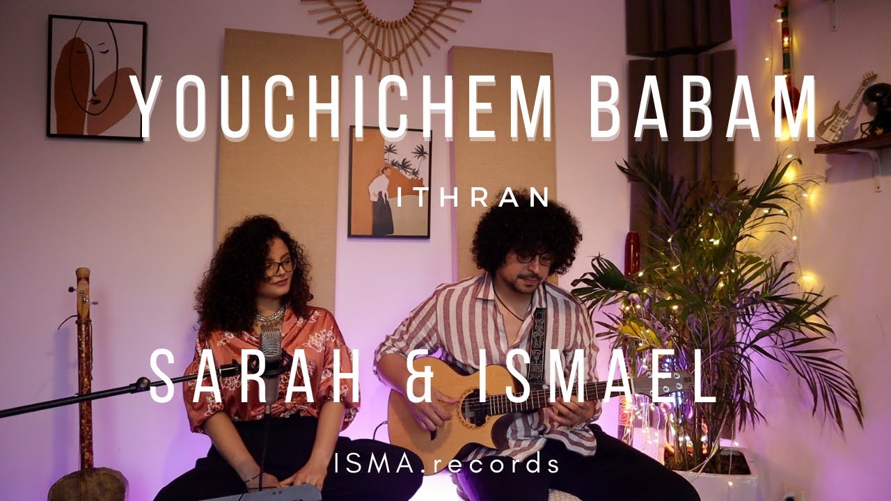 Youchichem babam - Sarah & Ismael - (Ithran)